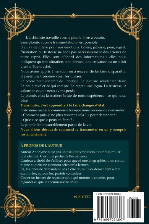 Quatrième de couverture de &laquo;&nbsp;Alchimie mentale – Transmutez ce qui vous plombe en or&nbsp;&raquo;