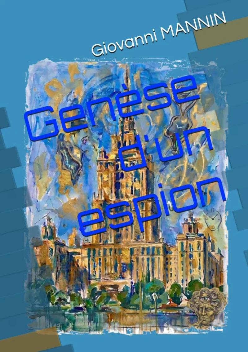 Genèse d'un espion