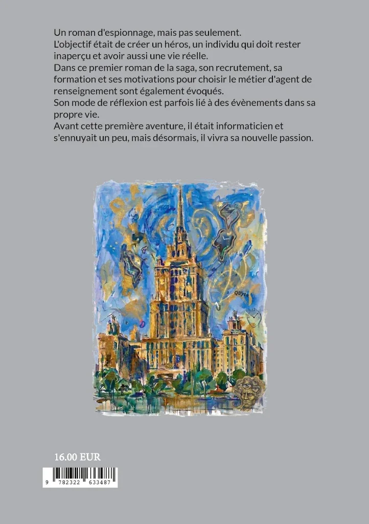 Quatrième de couverture de &laquo;&nbsp;Genèse d'un espion&nbsp;&raquo;